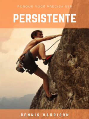 cover image of Porque você precisa ser persistente